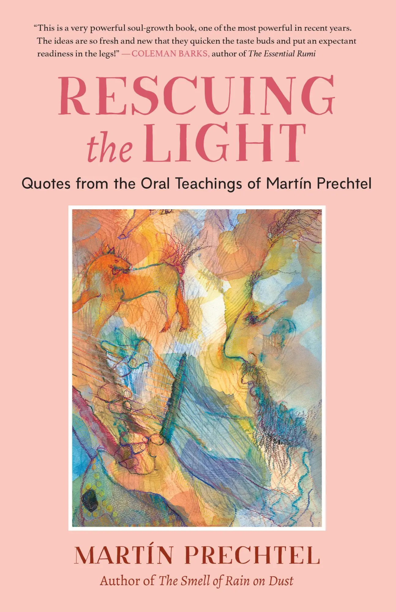 Cover: 9781623176273 | Rescuing the Light | Quotes from the Oral Teachings of Martín Prechtel