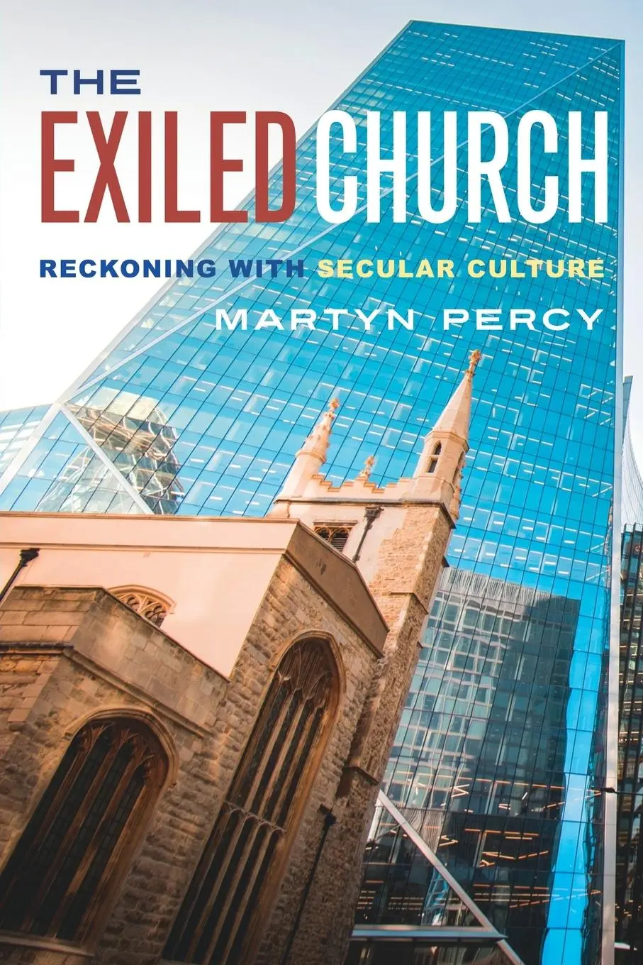 Cover: 9781786226273 | The Exiled Church | Reckoning with secular culture | Martyn Percy
