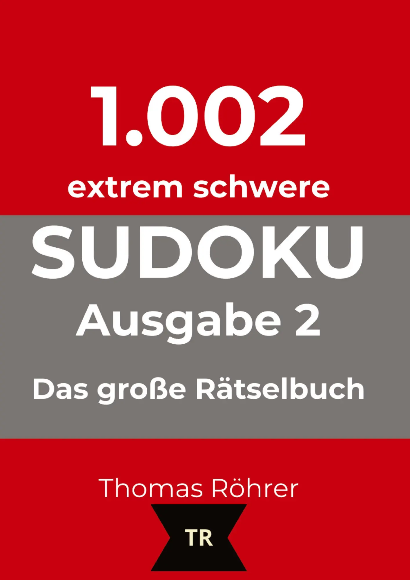Cover: 9783384776273 | 1.002er Sudoku extrem schwer | Thomas Röhrer | Taschenbuch | 260 S.