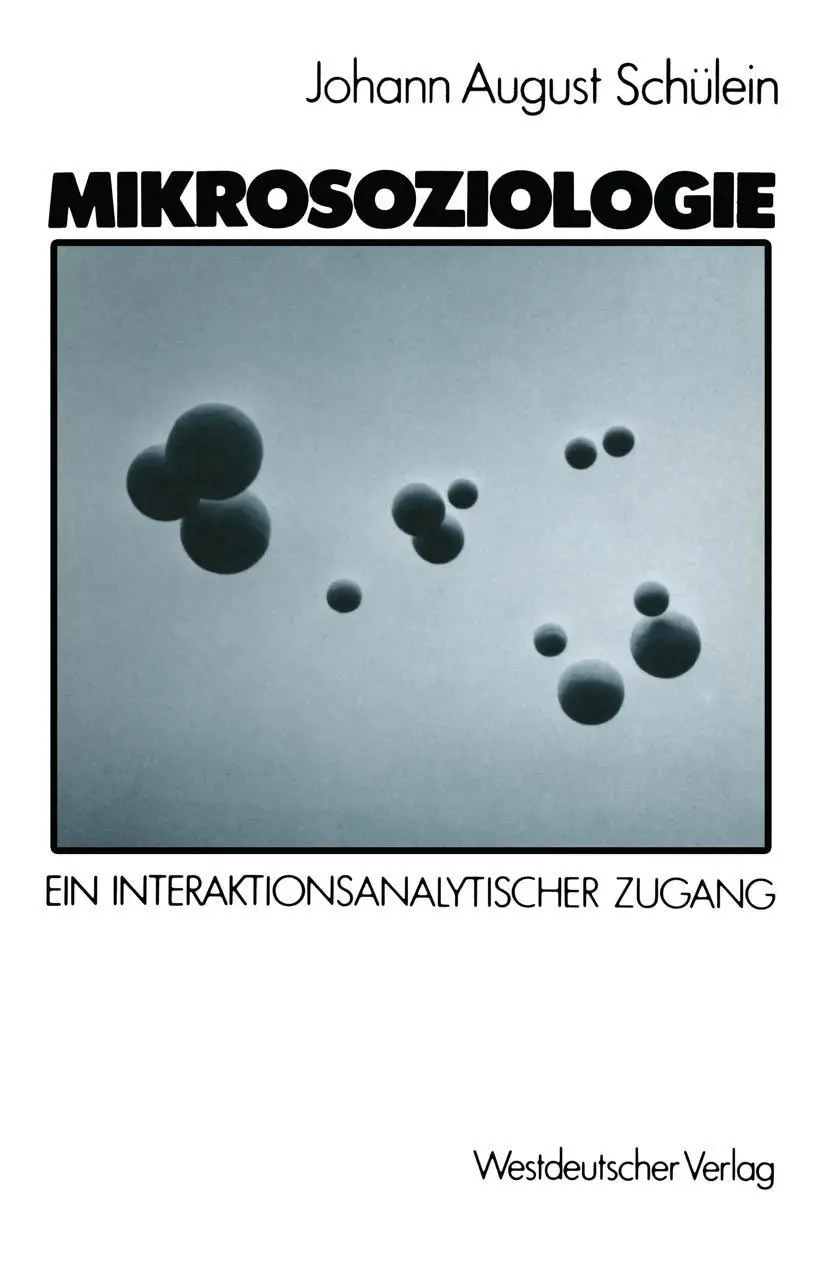 Cover: 9783531116273 | Mikrosoziologie | Ein interaktionsanalytischer Zugang | Schülein