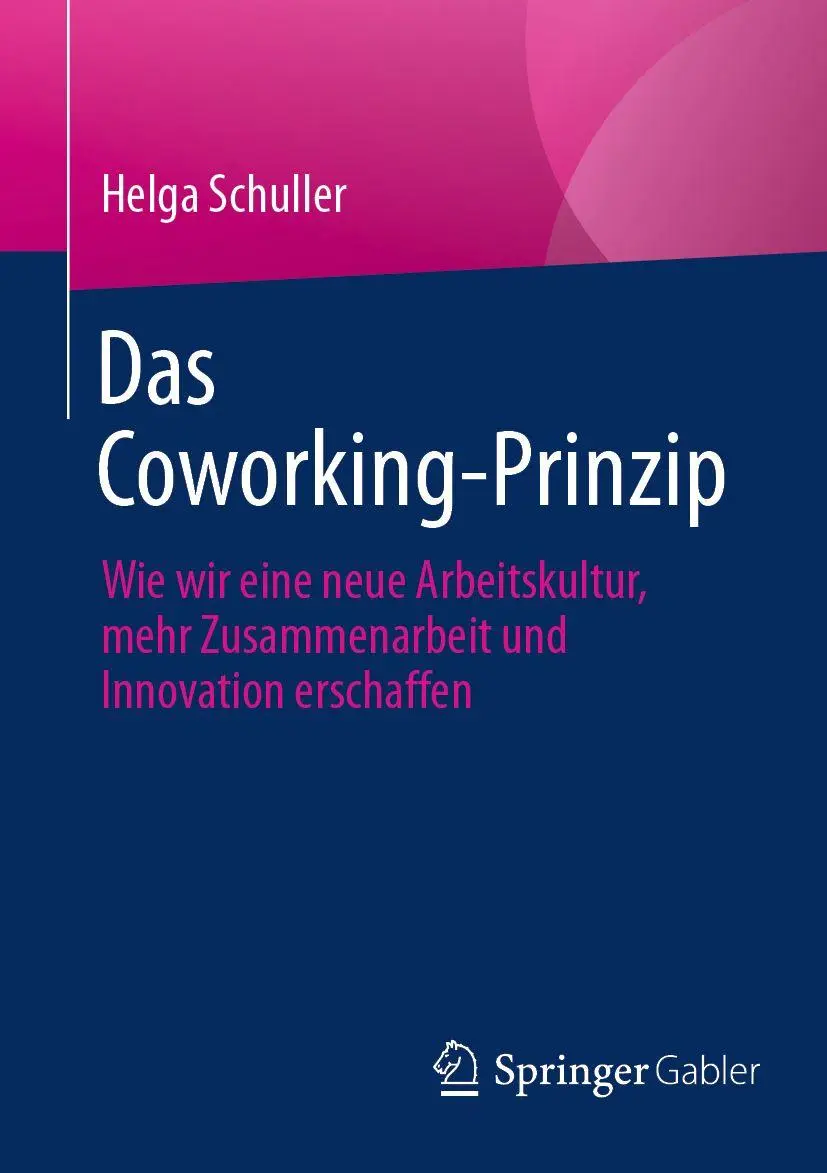 Cover: 9783662726273 | Das Coworking-Prinzip | Helga Schuller | Taschenbuch | xviii | Deutsch
