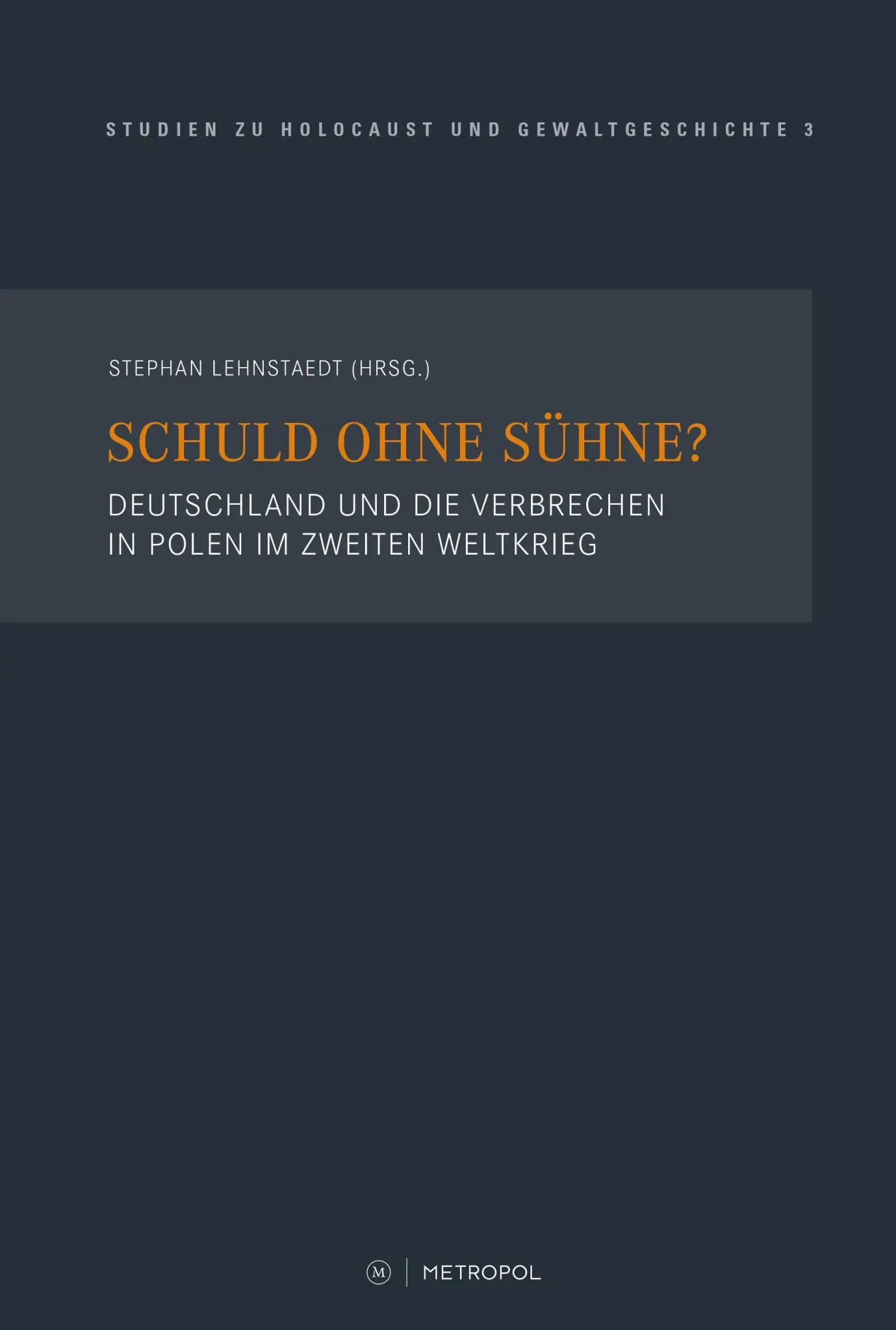 Cover: 9783863316273 | Schuld ohne Sühne? | Stephan Lehnstaedt | Buch | 200 S. | Deutsch
