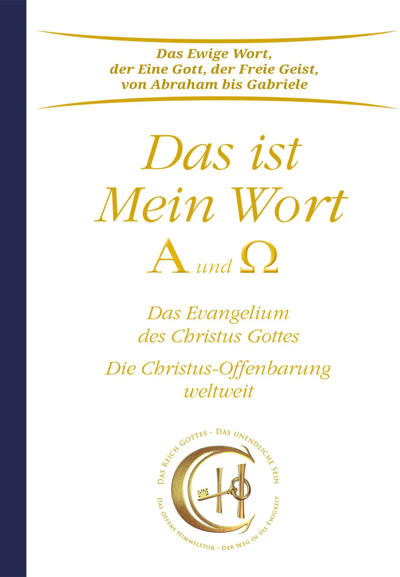 Cover: 9783964466273 | Das ist Mein Wort. Alpha und Omega. Das Evangelium Gottes | Gabriele