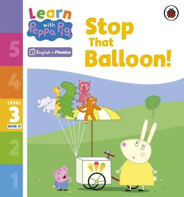 Cover: 9780241576373 | Learn with Peppa Phonics Level 3 Book 12 - Stop That Balloon!...