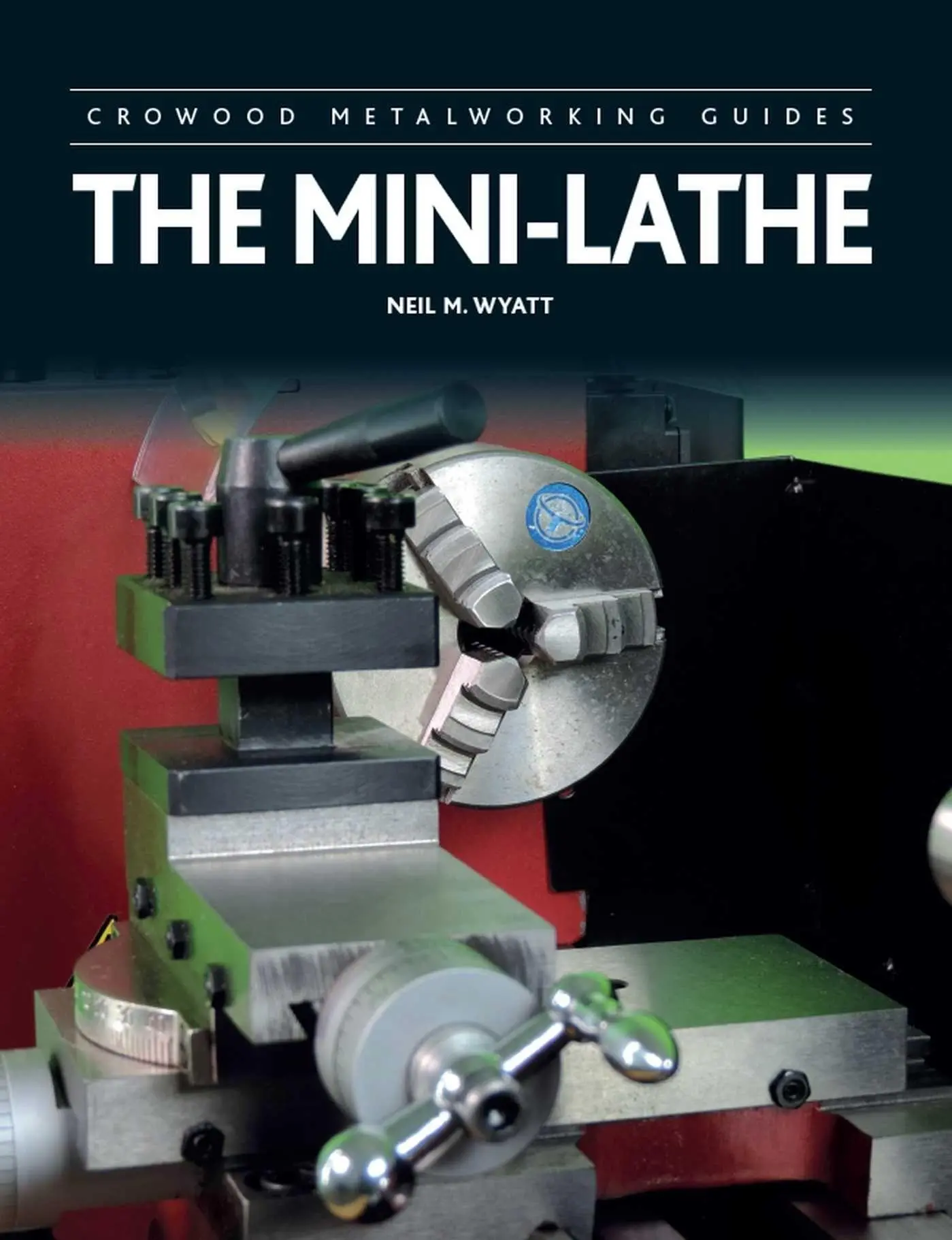 Cover: 9780719846373 | The Mini-Lathe | Neil Wyatt | Taschenbuch | Einband - flex.(Paperback)