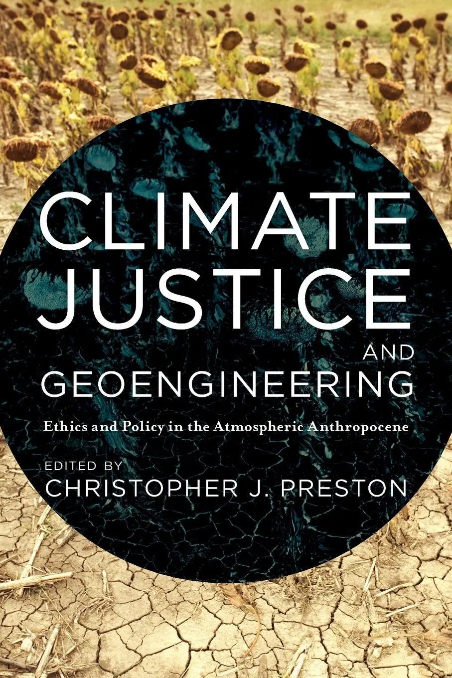 Cover: 9781783486373 | Climate Justice and Geoengineering | Christopher J. Preston | Buch