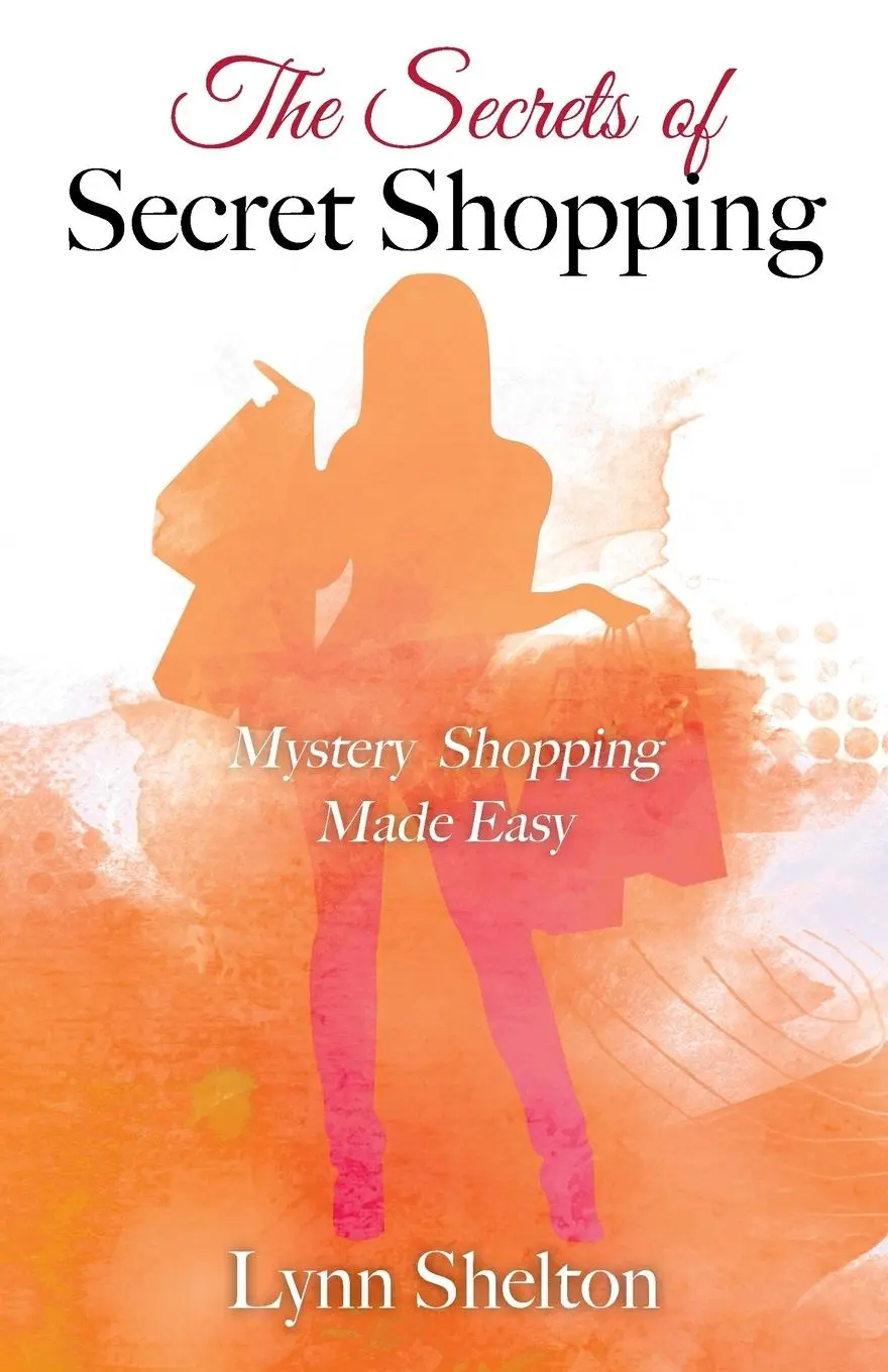 Cover: 9781977216373 | The Secrets of Secret Shopping | Mystery Shopping Made Easy | Shelton