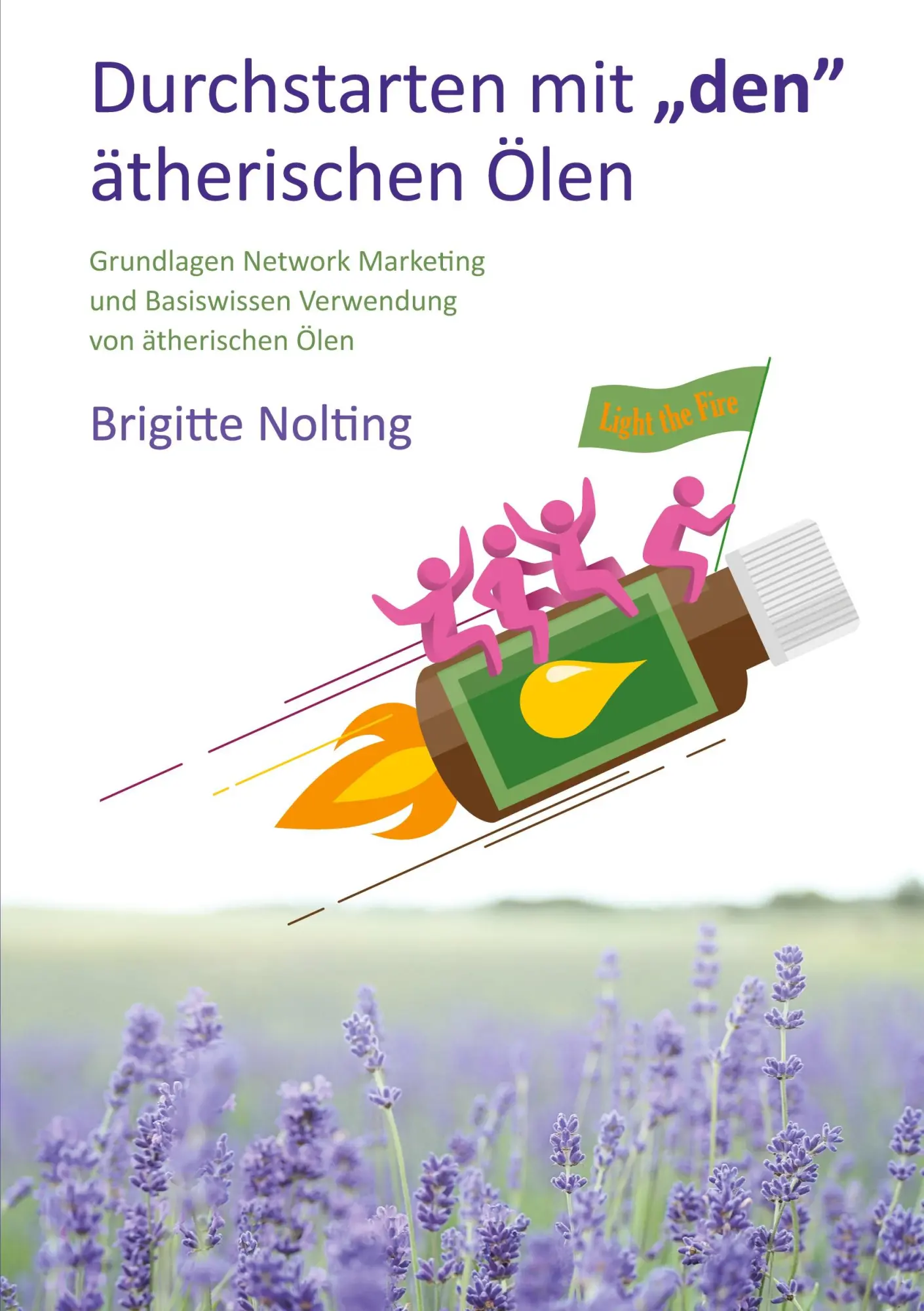 Cover: 9783752806373 | Durchstarten mit ¿den¿ ätherischen Ölen | Brigitte Nolting | Buch