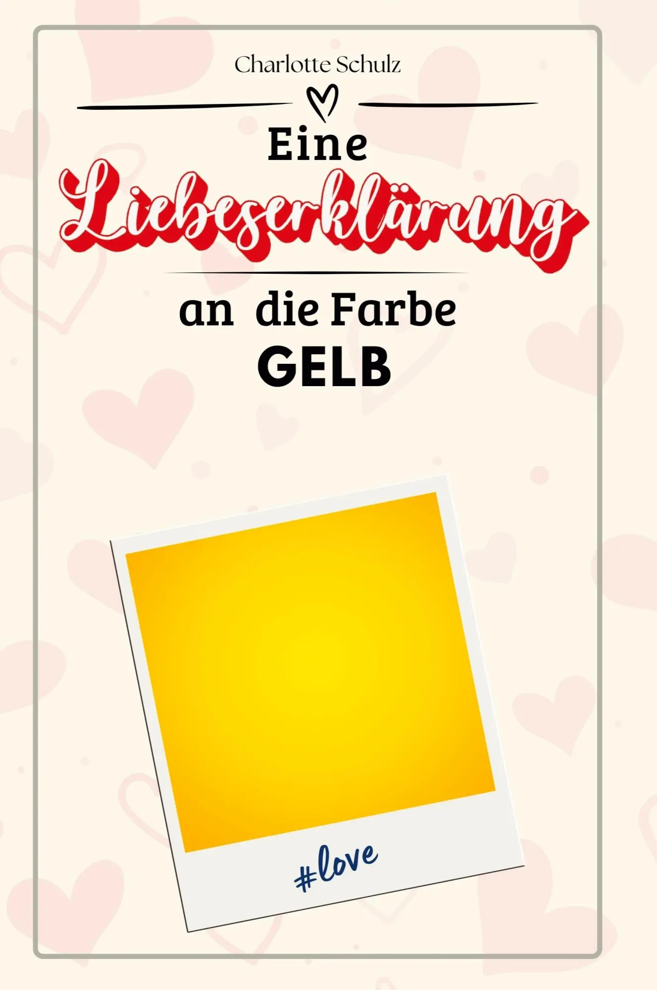 Cover: 9783759146373 | Eine Liebeserklärung an die Farbe Gelb | Charlotte Schulz | Buch