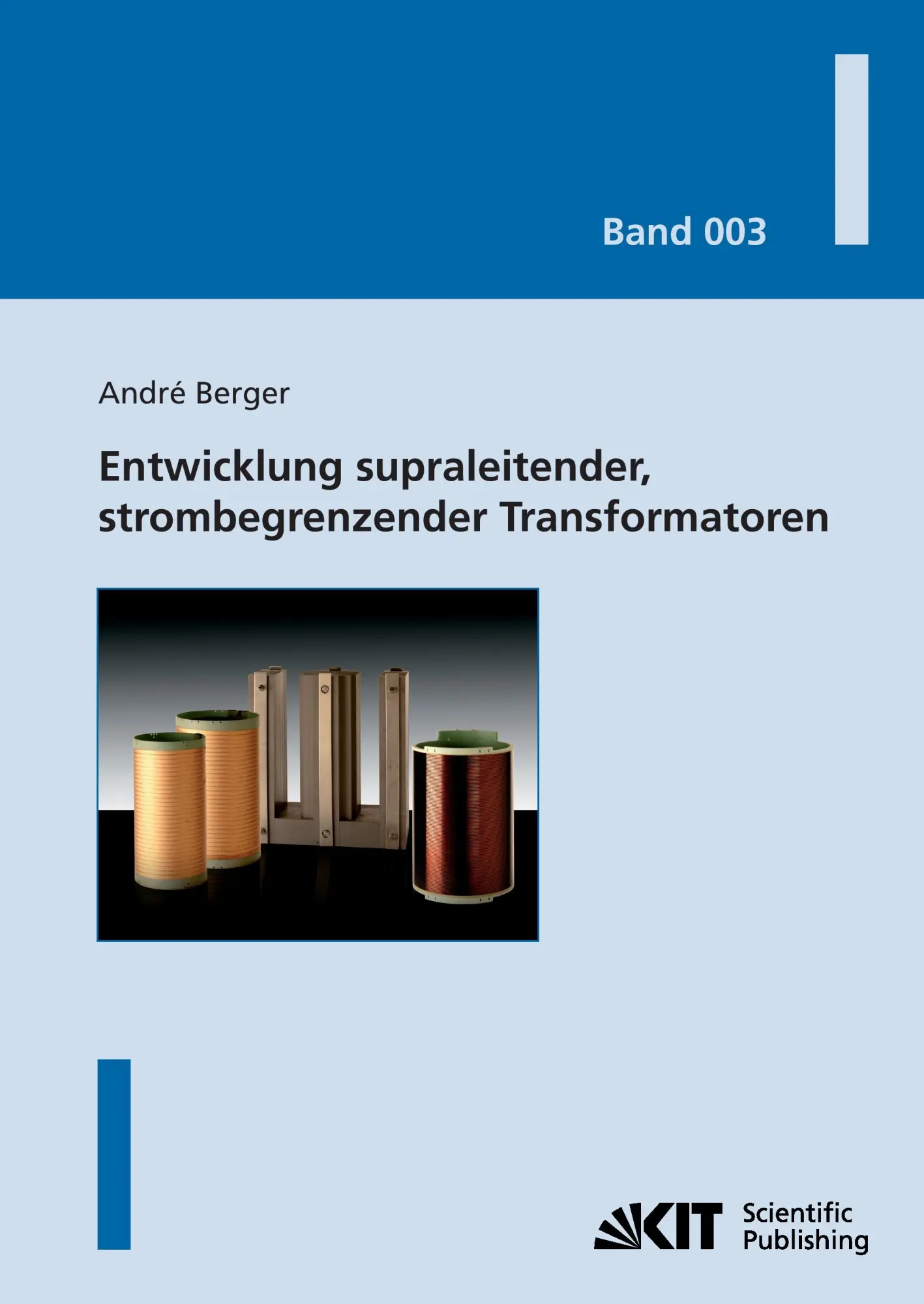 Cover: 9783866446373 | Entwicklung supraleitender, strombegrenzender Transformatoren | Berger