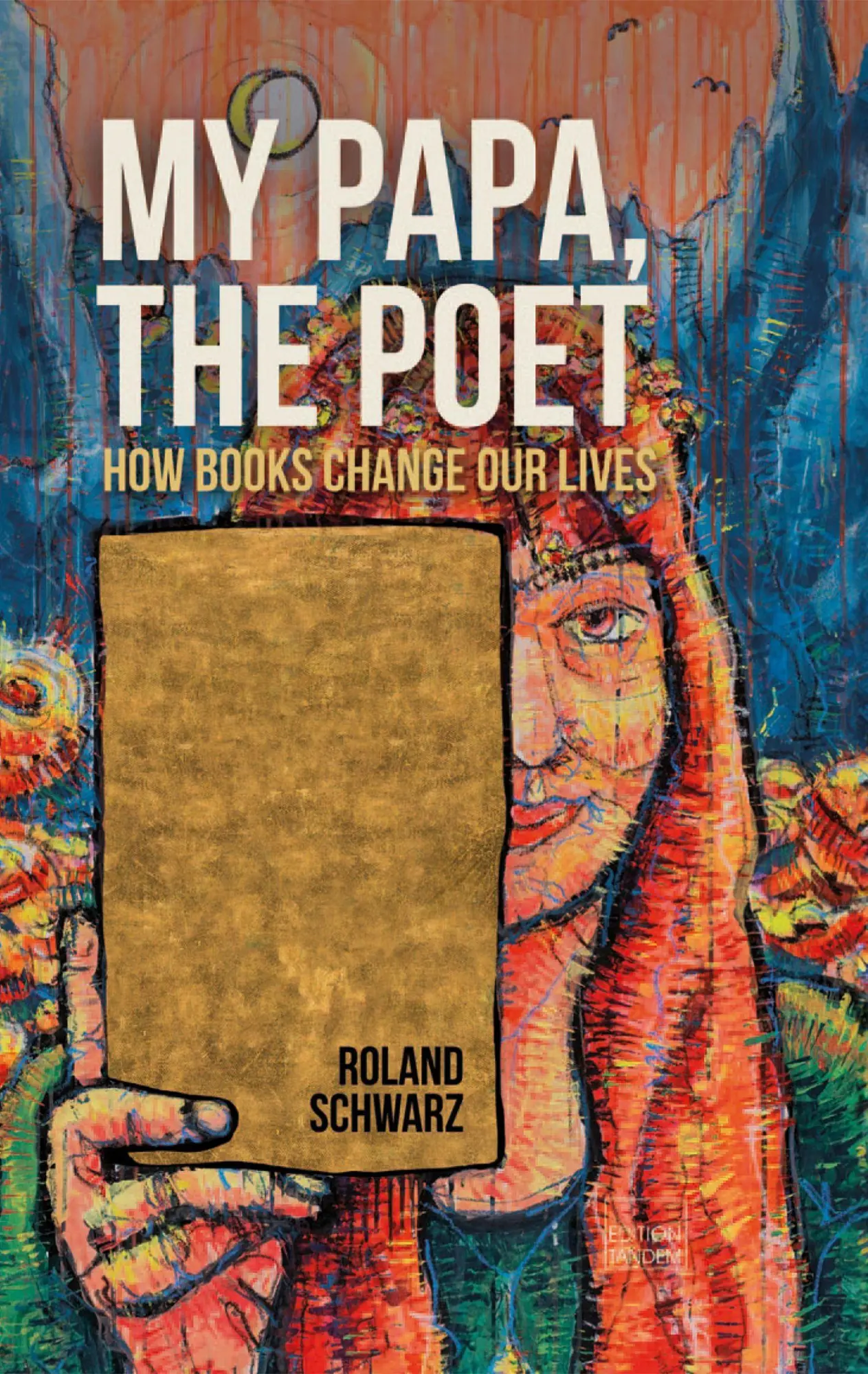 Cover: 9783903516373 | My Papa, the Poet | How books can change our lives | Roland Schwarz