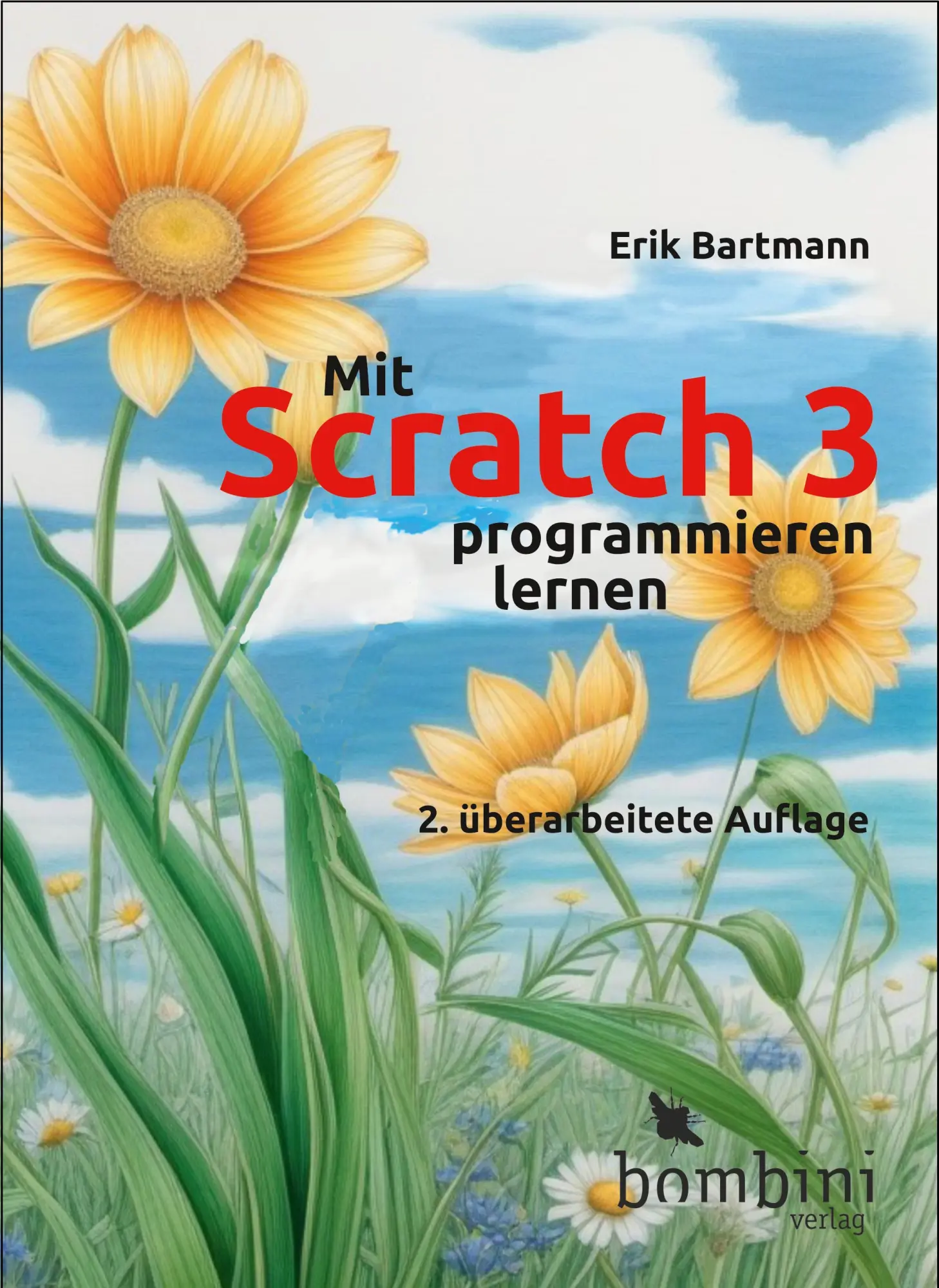 Cover: 9783946496373 | Mit Scratch 3 programmieren lernen | Erik Bartmann | Taschenbuch Cover: 9783946496373 | Mit Scratch 3 programmieren lernen | Erik Bartmann | Taschenbuch