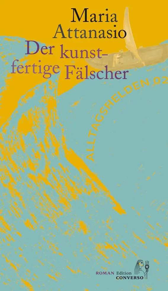 Cover: 9783981976373 | Der Kunstfertige Fälscher | Maria Attanasio | Taschenbuch | 222 S.