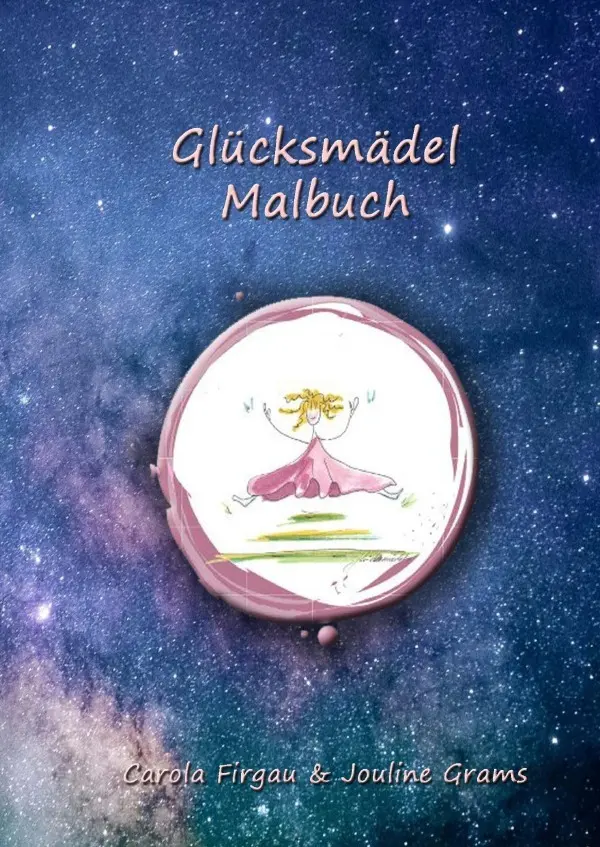 Cover: 9783754946473 | Glücksmädels / Glücksmädel Malbuch für Kinder | Carola Firgau | Buch