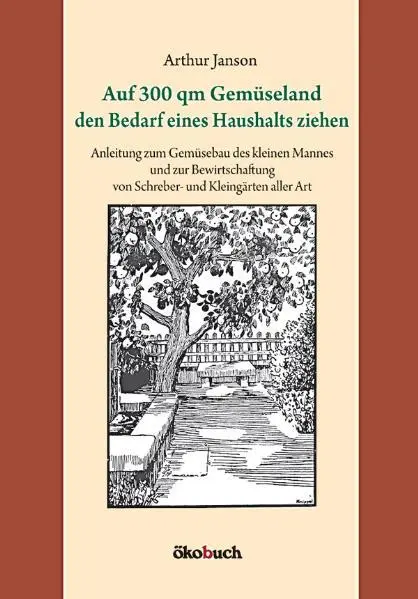 Cover: 9783936896473 | Auf 300 qm Gemüseland den Bedarf eines Haushalts ziehen | Janson