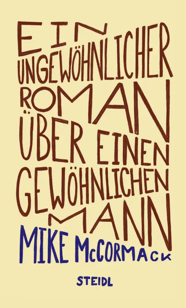 Cover: 9783958296473 | Ein ungewöhnlicher Roman über einen gewöhnlichen Mann | Mike McCormack
