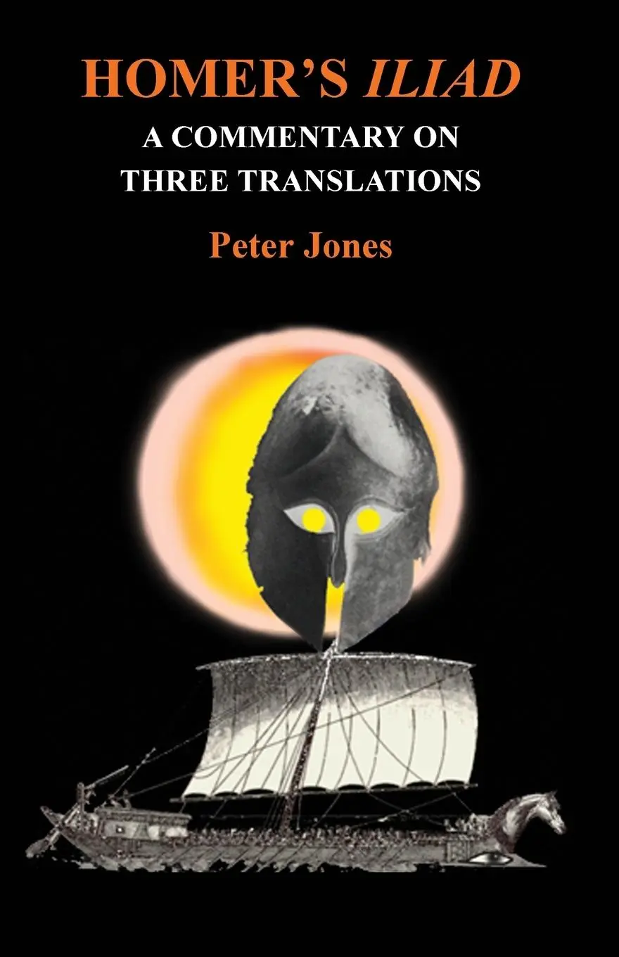 Cover: 9781853996573 | Homer's Iliad | A Commentary on Three Translations | Peter Jones