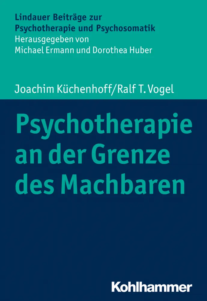 Cover: 9783170356573 | Psychotherapie an der Grenze des Machbaren | Küchenhoff (u. a.) | Buch