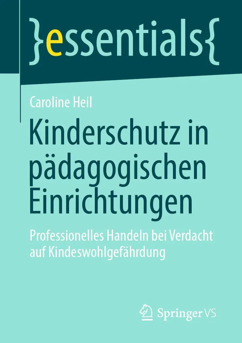 Cover: 9783658526573 | Kinderschutz in pädagogischen Einrichtungen | Caroline Heil | Buch