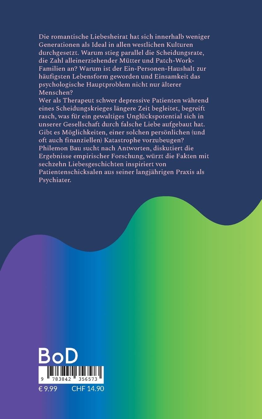 Rückseite: 9783842356573 | Wie verliebe ich mich richtig? | Ein bunter Reigen | Philemon Bau