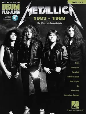 Cover: 888680686673 | Metallica: 1983-1988 Drum Play-Along Volume 47 Book/Online Audio