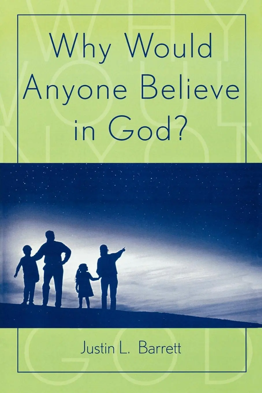 Cover: 9780759106673 | Why Would Anyone Believe in God? | Justin L. Barrett | Taschenbuch