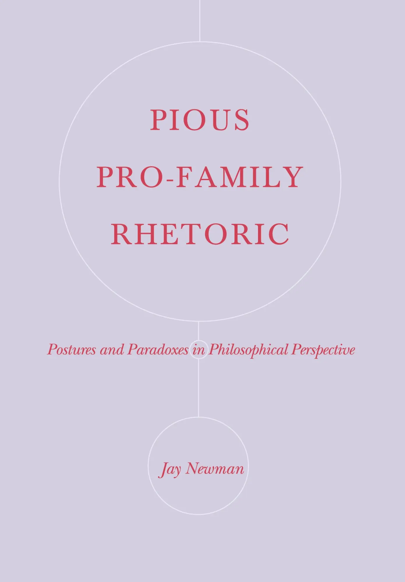 Cover: 9780820486673 | Pious Pro-Family Rhetoric | Jay Newman | Buch | Englisch | 2006