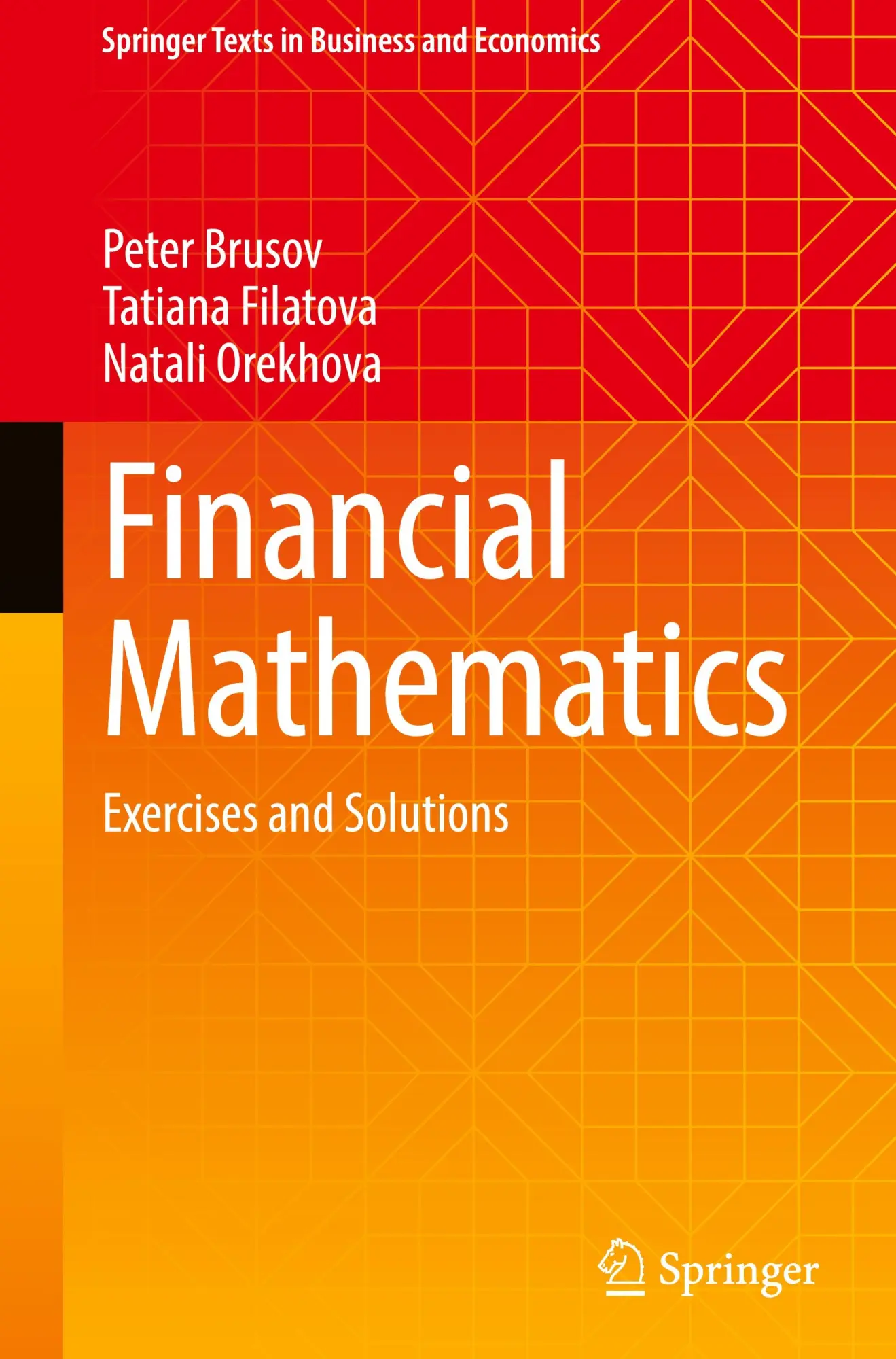 Cover: 9783031746673 | Financial Mathematics | Exercises and Solutions | Peter Brusov (u. a.)