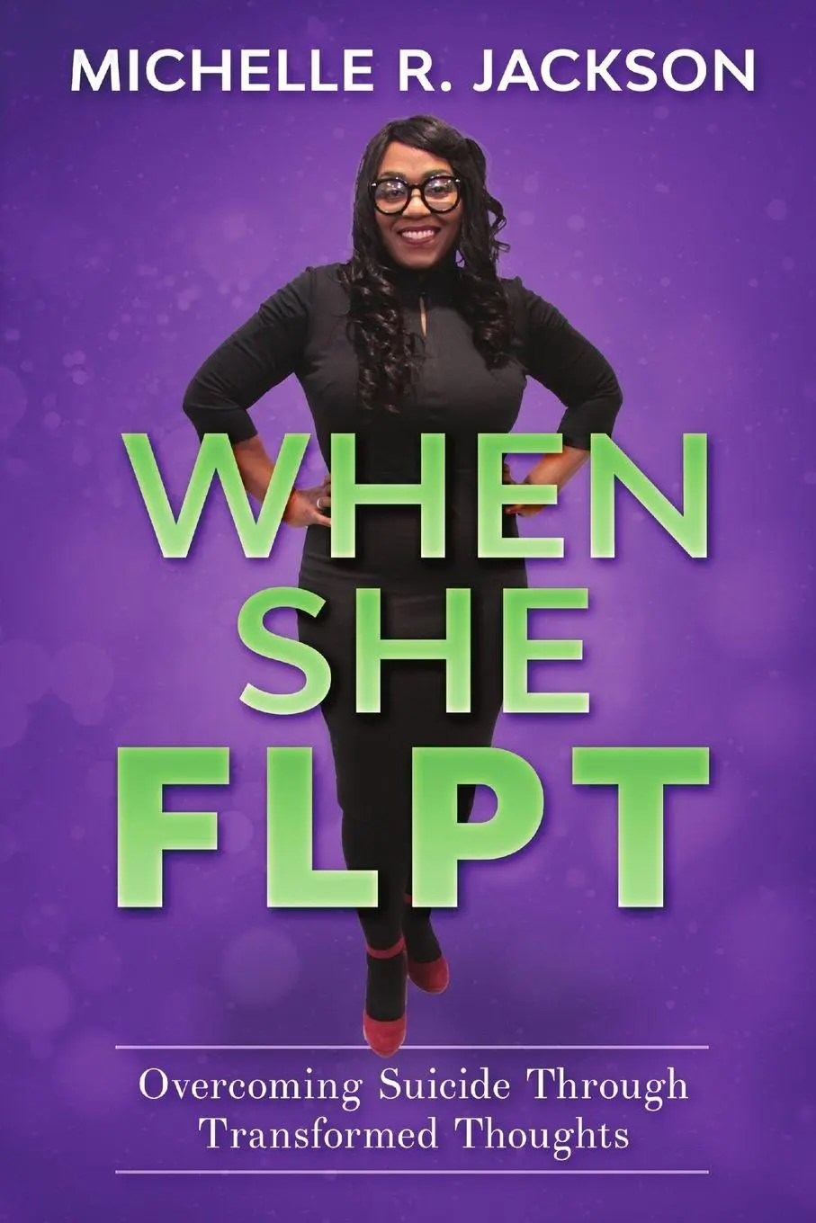 Cover: 9780359756773 | When She FLPT | Michelle R. Jackson | Taschenbuch | Englisch | 2019