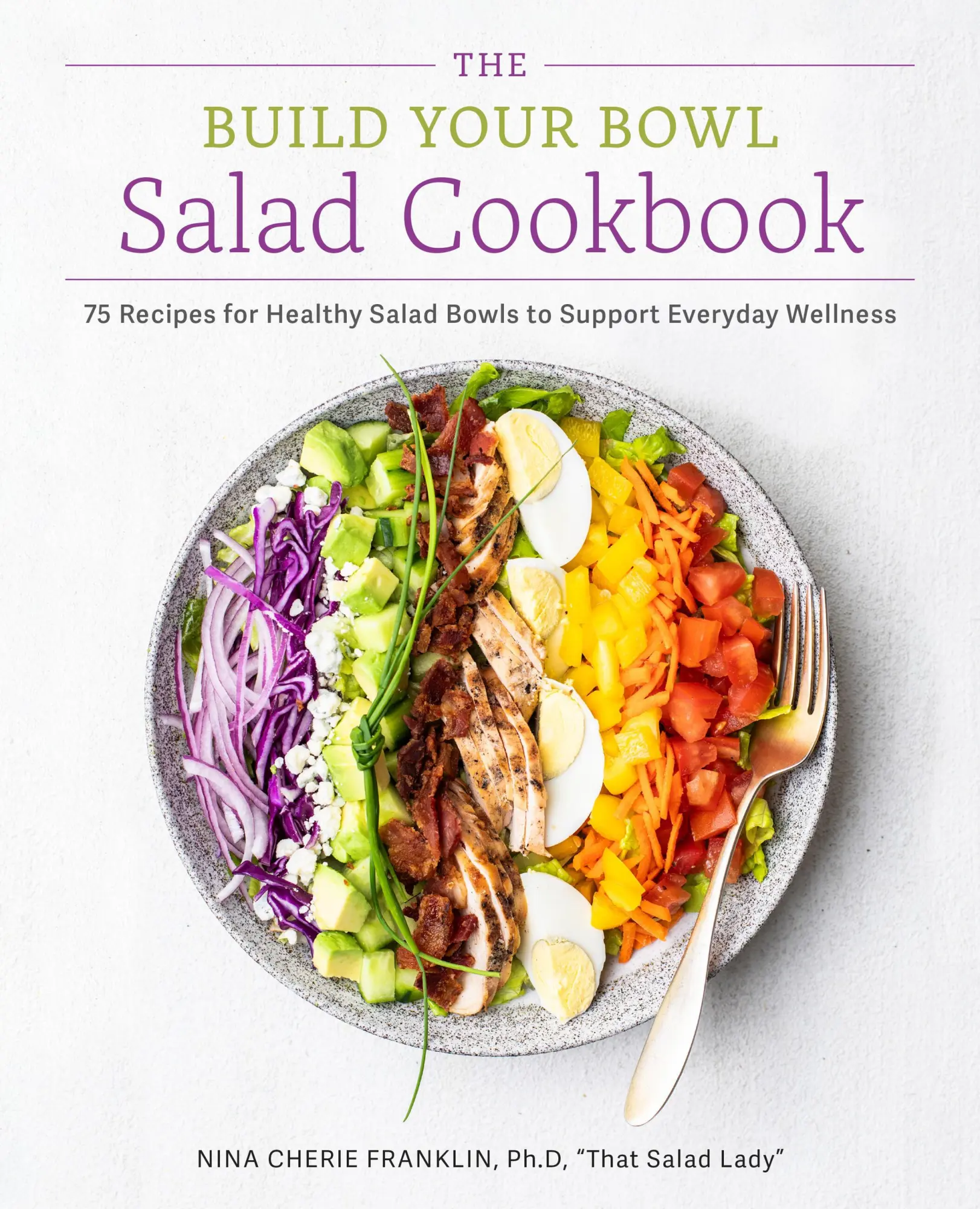Cover: 9780760396773 | The Build Your Bowl Salad Cookbook | Nina Cherie Franklin | Buch