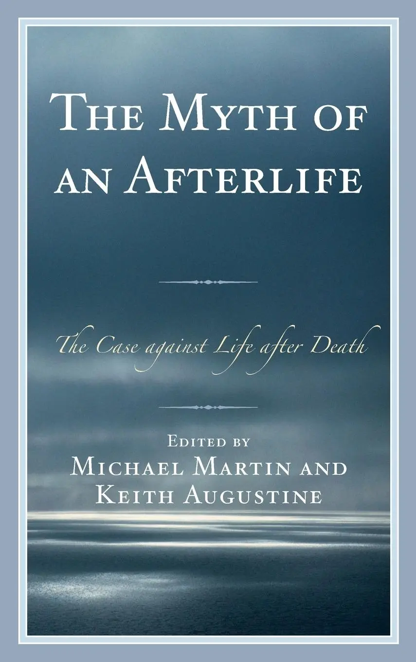 Cover: 9780810886773 | Myth of an Afterlife | The Case against Life After Death | Buch | 2015