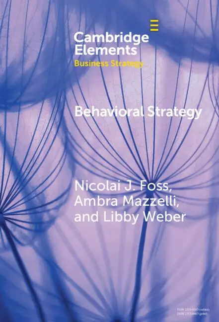 Cover: 9781009566773 | Behavioral Strategy | Nicolai J Foss (u. a.) | Buch | Englisch | 2024