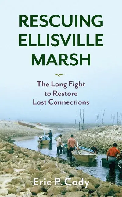 Cover: 9781625346773 | Rescuing Ellisville Marsh | The Long Fight to Restore Lost Connections