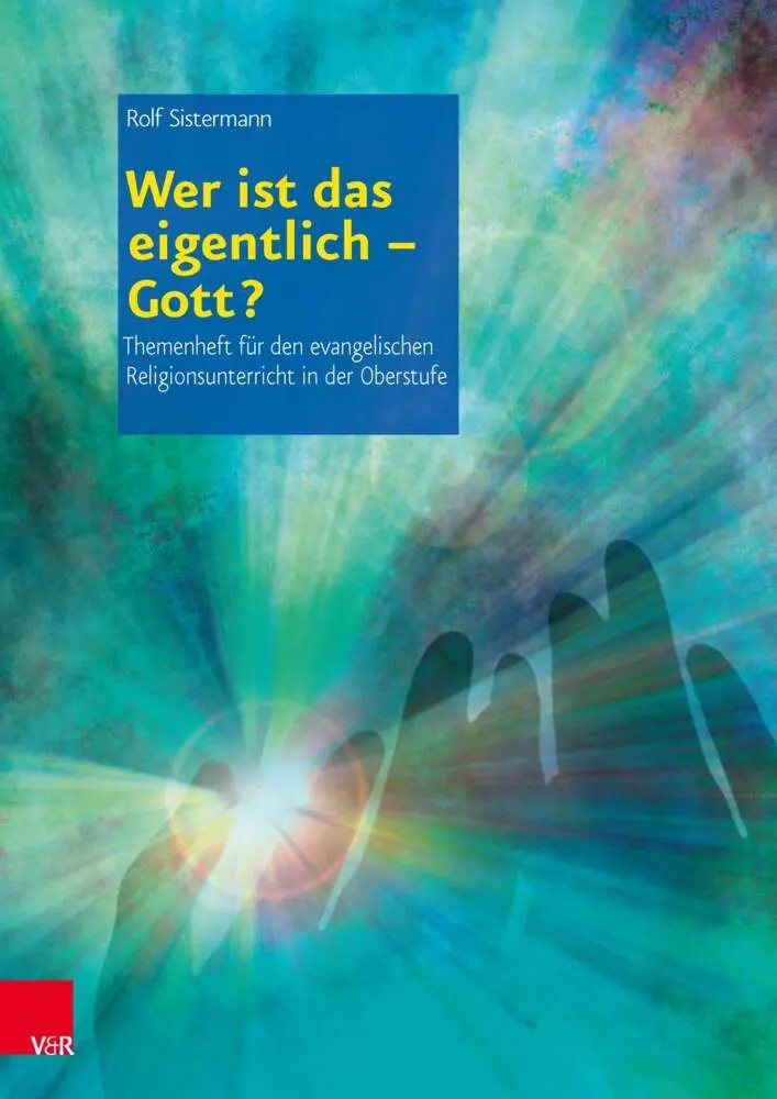 Cover: 9783525776773 | Wer ist das eigentlich - Gott? | Rolf Sistermann | Taschenbuch | 48 S.
