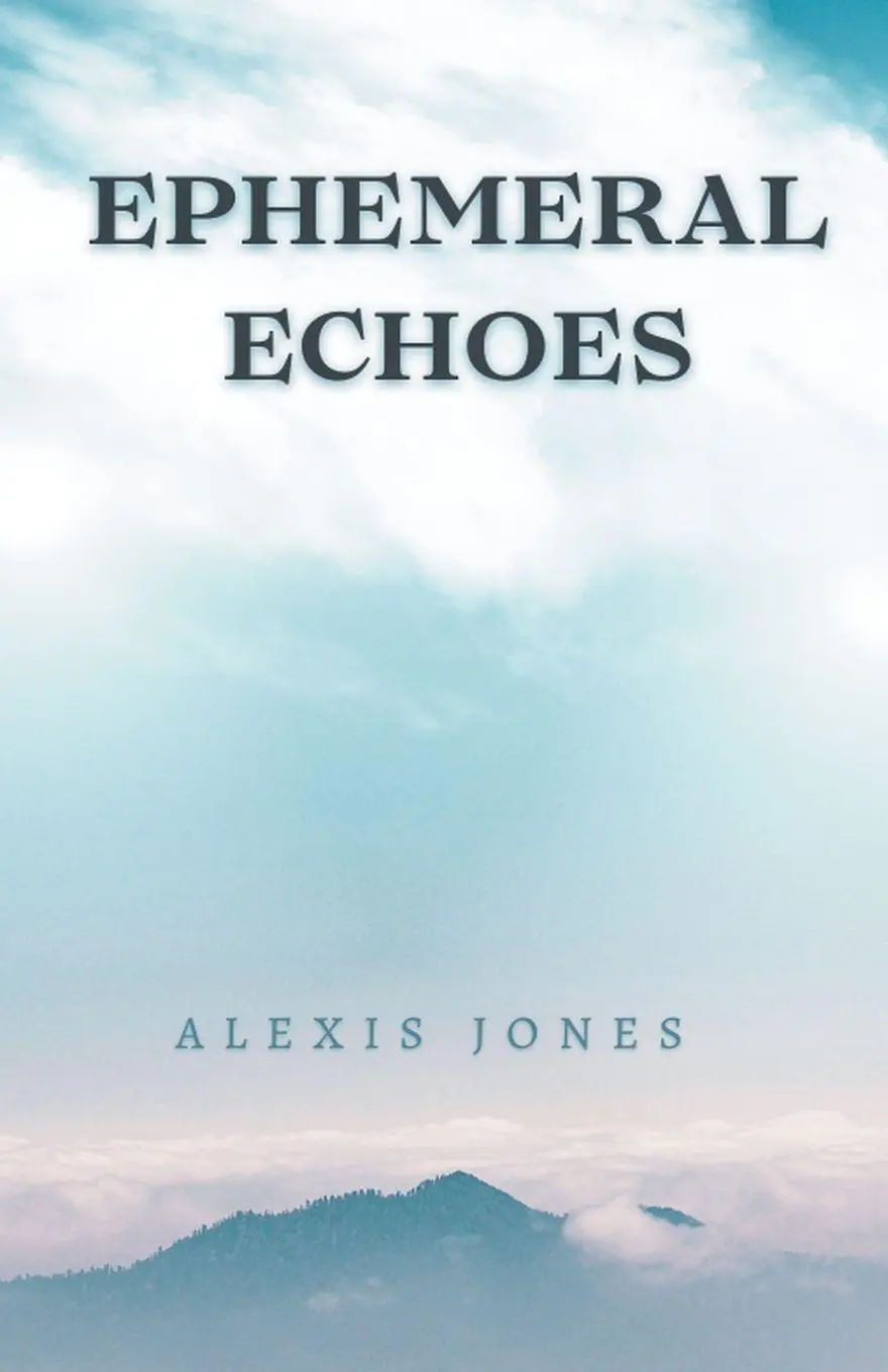 Cover: 9798224066773 | Ephemeral Echoes | Alexis Jones | Taschenbuch | Fiction | Englisch