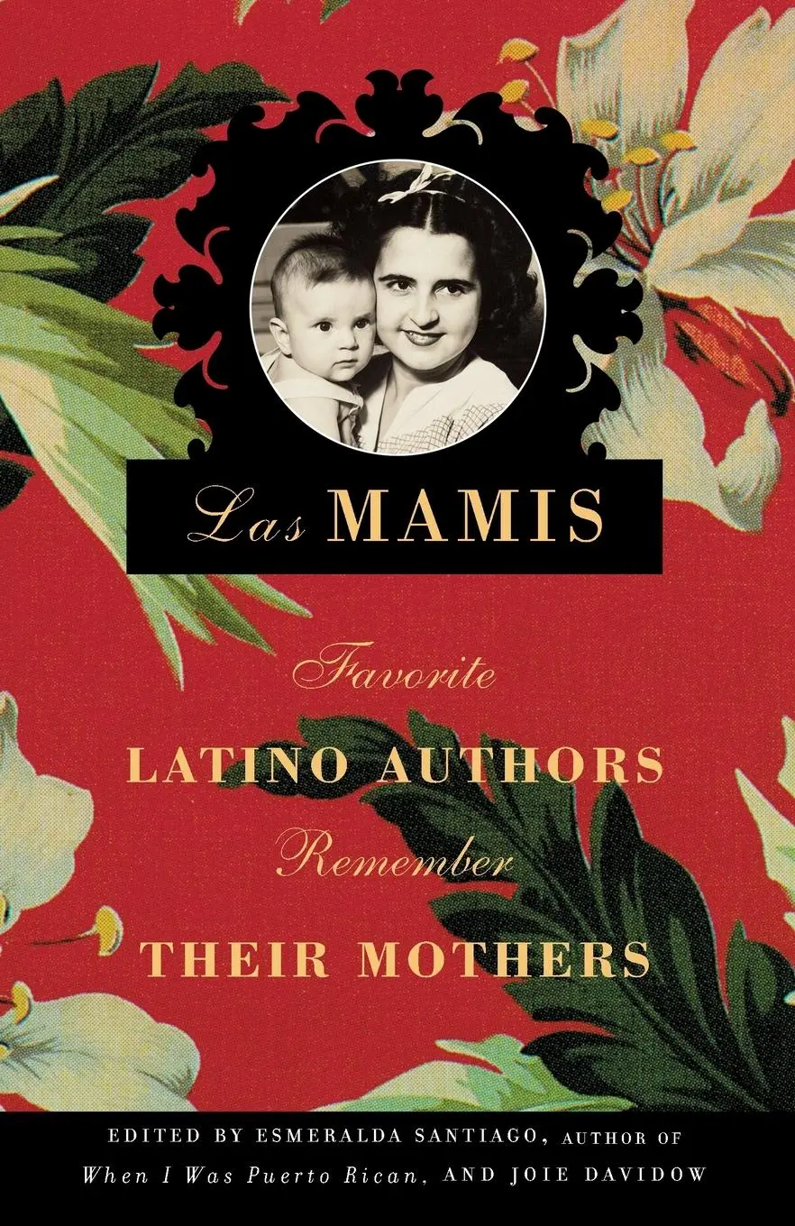 Cover: 9780375726873 | Las Mamis | Favorite Latino Authors Remember Their Mothers | Buch