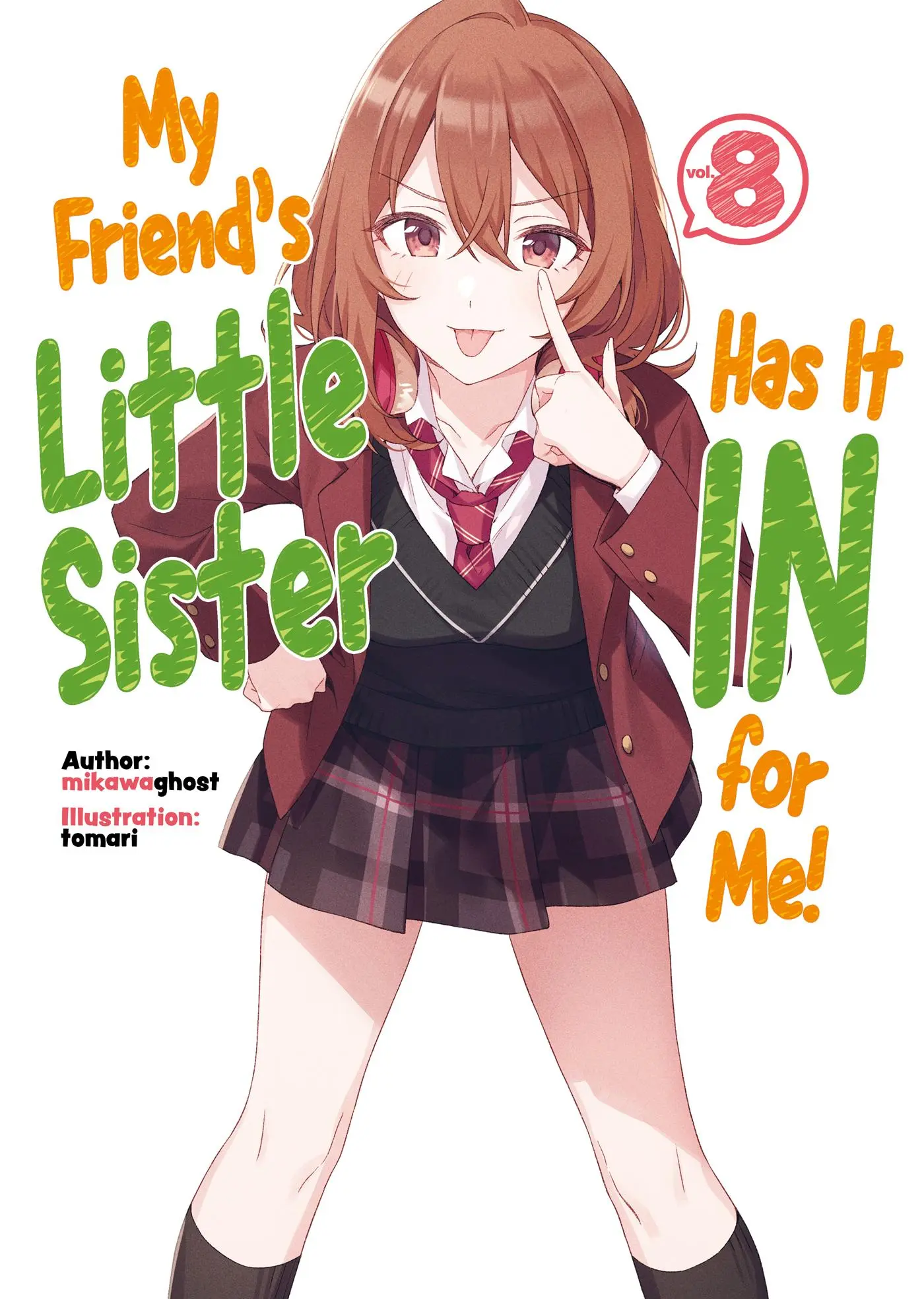 Bild: 9781718326873 | My Friend's Little Sister Has It in for Me! Volume 8 (Light Novel)