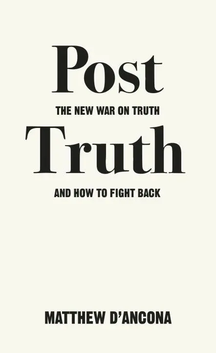 Cover: 9781785036873 | Post-Truth | The New War on Truth and How to Fight Back | D'Ancona