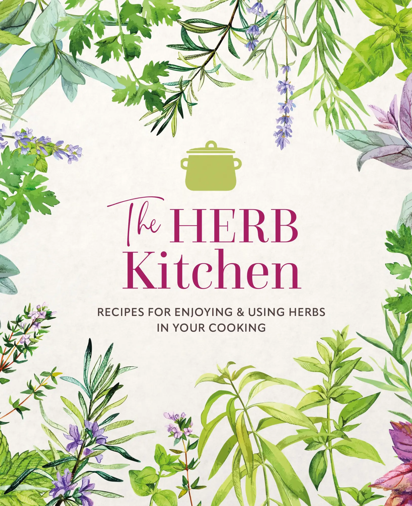 Cover: 9781788796873 | The Herb Kitchen | Recipes for enjoying &amp; using herbs in your cooking