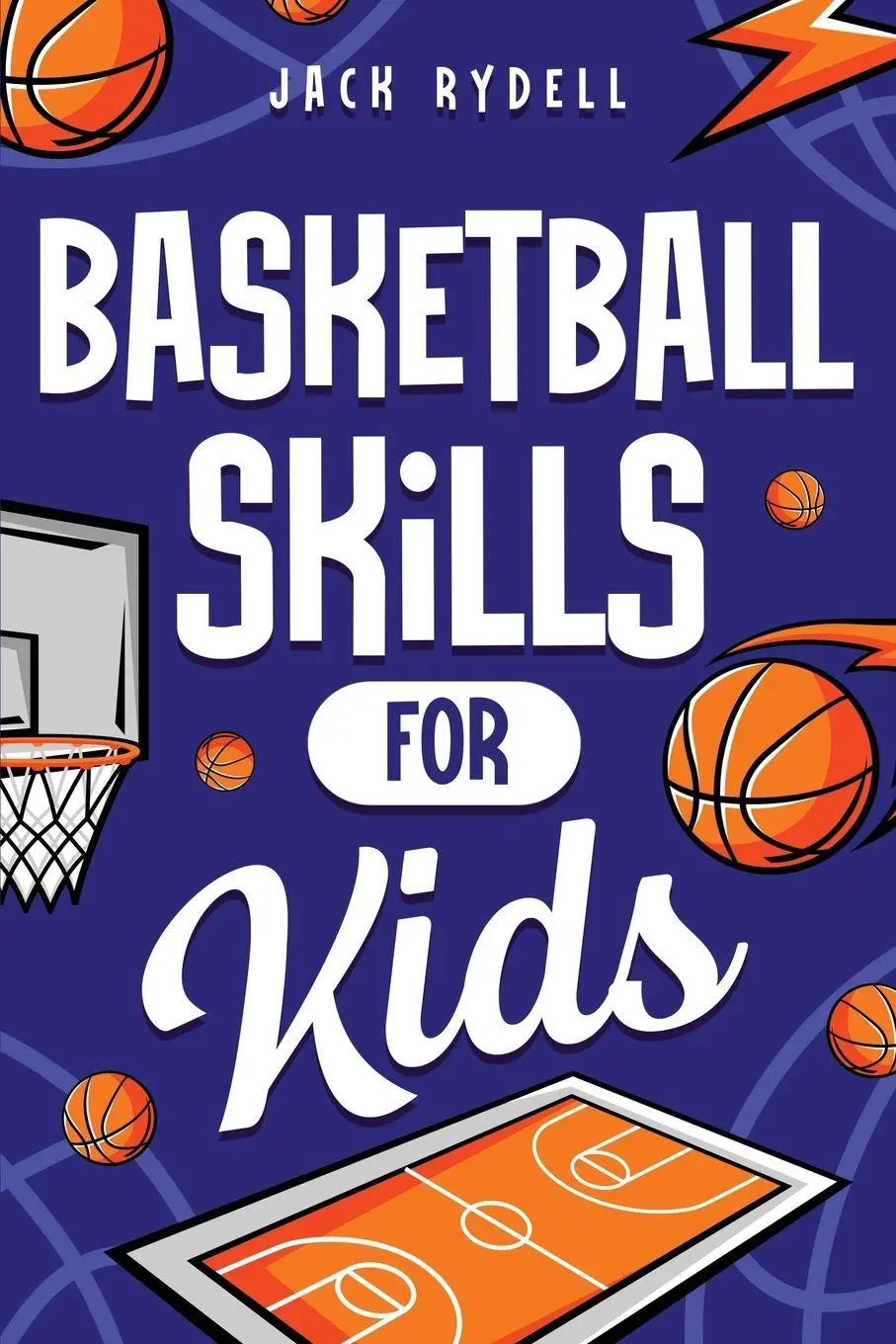 Cover: 9781951806873 | Basketball Skills for Kids | Jack Rydell | Taschenbuch | Englisch