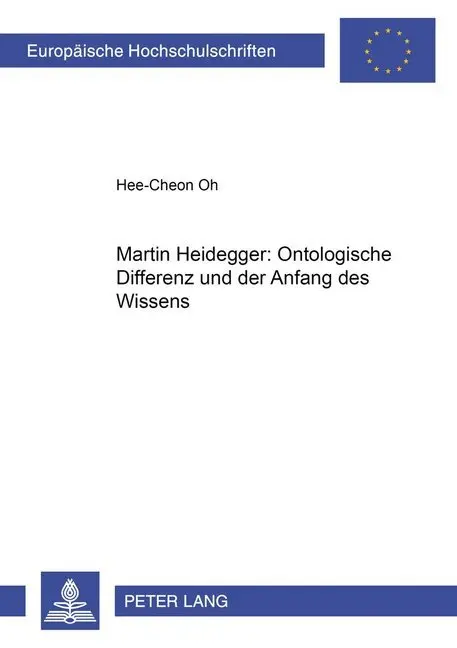Cover: 9783631386873 | Martin Heidegger: Ontologische Differenz und der Anfang des Wissens