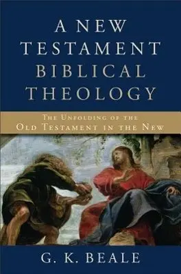 Cover: 9780801026973 | A New Testament Biblical Theology | G K Beale | Buch | Gebunden | 2011