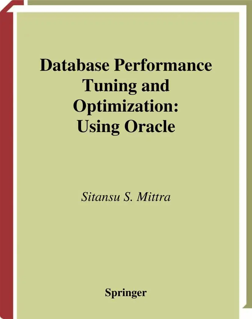 Cover: 9781475776973 | Database Performance Tuning and Optimization | Using Oracle | Mittra