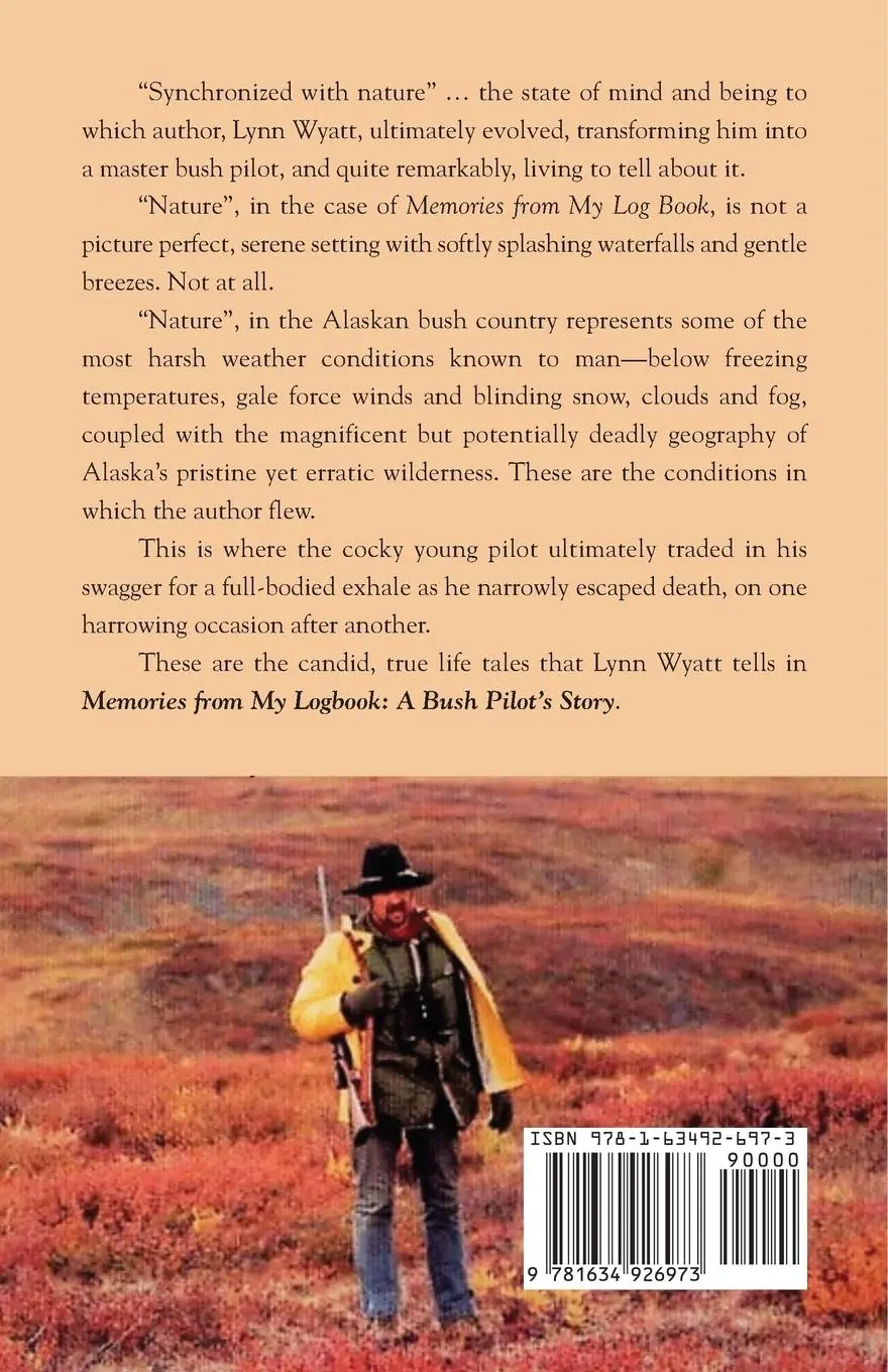 Rückseite: 9781634926973 | MEMORIES FROM MY LOGBOOK | A Bush Pilot's Story | Lynn Wyatt | Buch