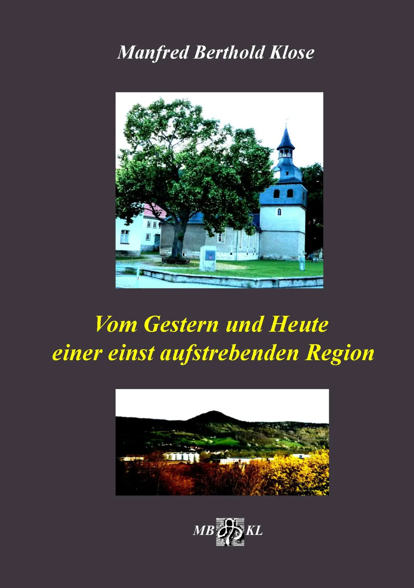 Cover: 9783740726973 | Vom Gestern und Heute einer einst aufstrebenden Region | Klose | Buch