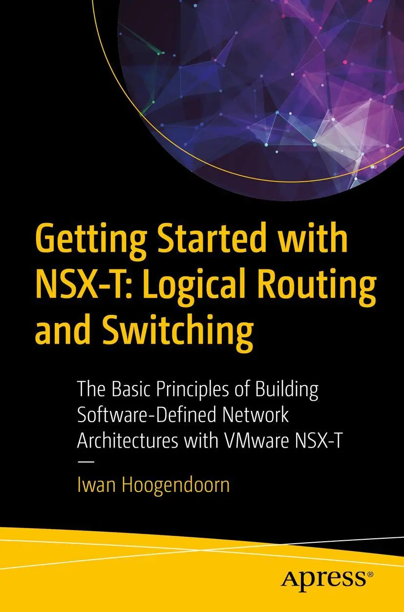 Cover: 9781484267073 | Getting Started with NSX-T: Logical Routing and Switching | Buch