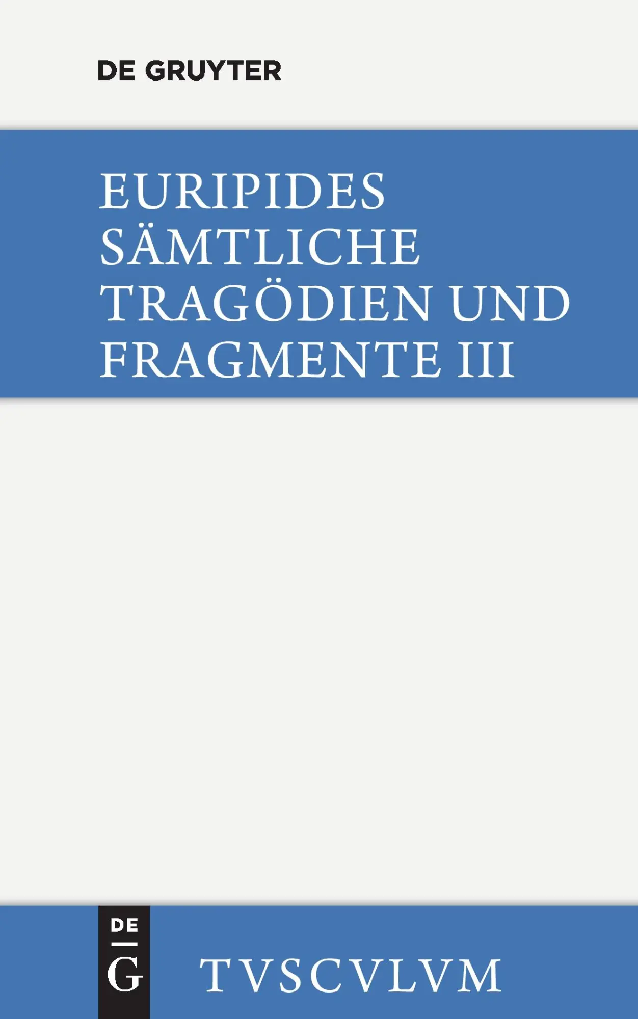 Cover: 9783110357073 | Die bittflehenden Mütter. Der Wahnsinn des Herakles. Die...