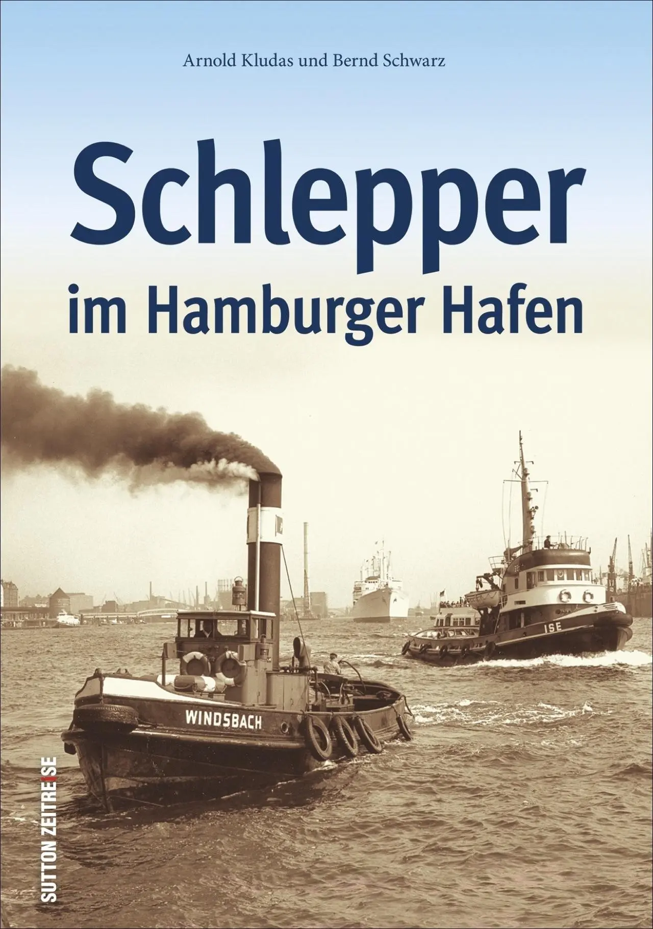Cover: 9783954007073 | Schlepper im Hamburger Hafen | Bernd Schwarz (u. a.) | Buch | 122 S.