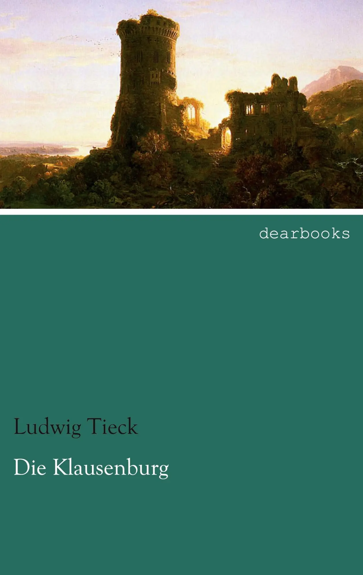 Cover: 9783954557073 | Die Klausenburg | Ludwig Tieck | Taschenbuch | 112 S. | Deutsch | 2014