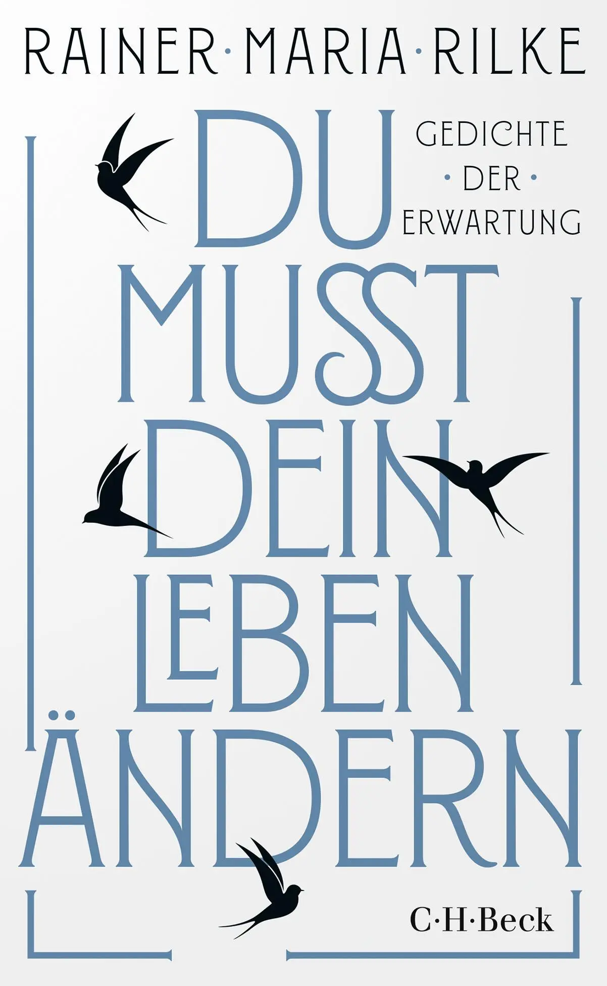 Cover: 9783406837173 | Du mußt dein Leben ändern | Gedichte der Erwartung | Rilke | Buch